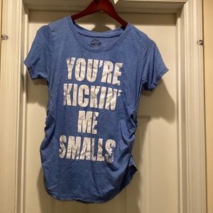 Maternity shirt - you’re kickin me smalls
